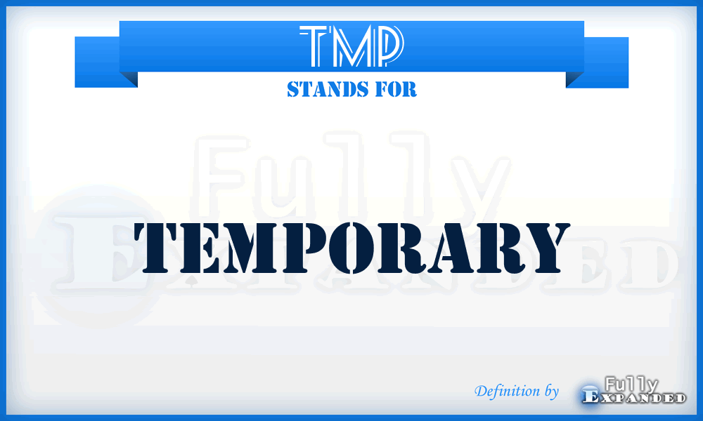 TMP - Temporary