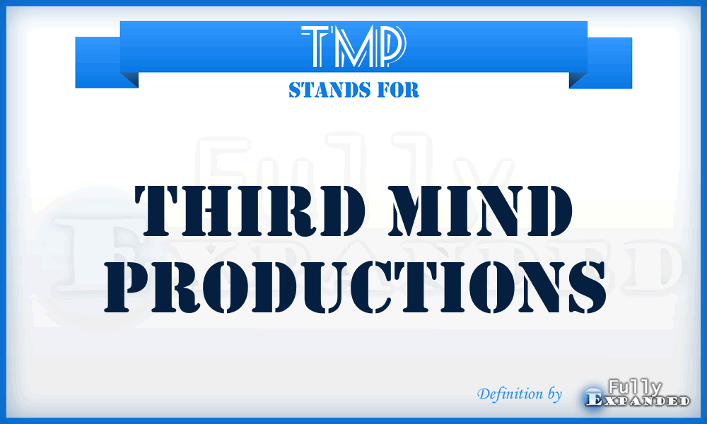 TMP - Third Mind Productions