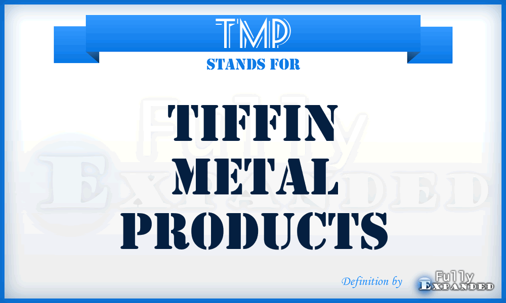 TMP - Tiffin Metal Products