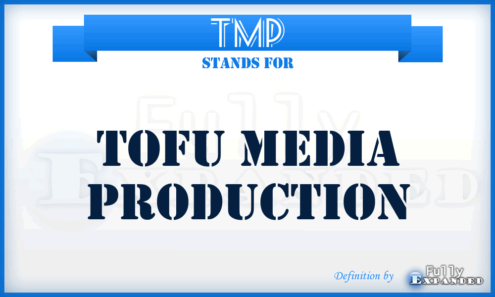 TMP - Tofu Media Production