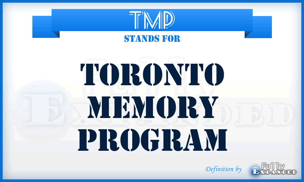 TMP - Toronto Memory Program