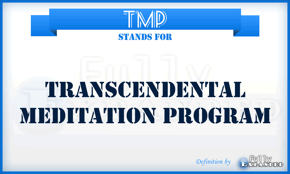 TMP - Transcendental Meditation Program