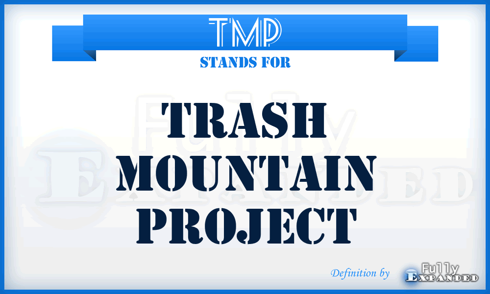 TMP - Trash Mountain Project