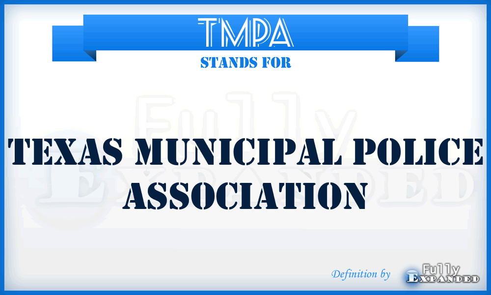 TMPA - Texas Municipal Police Association