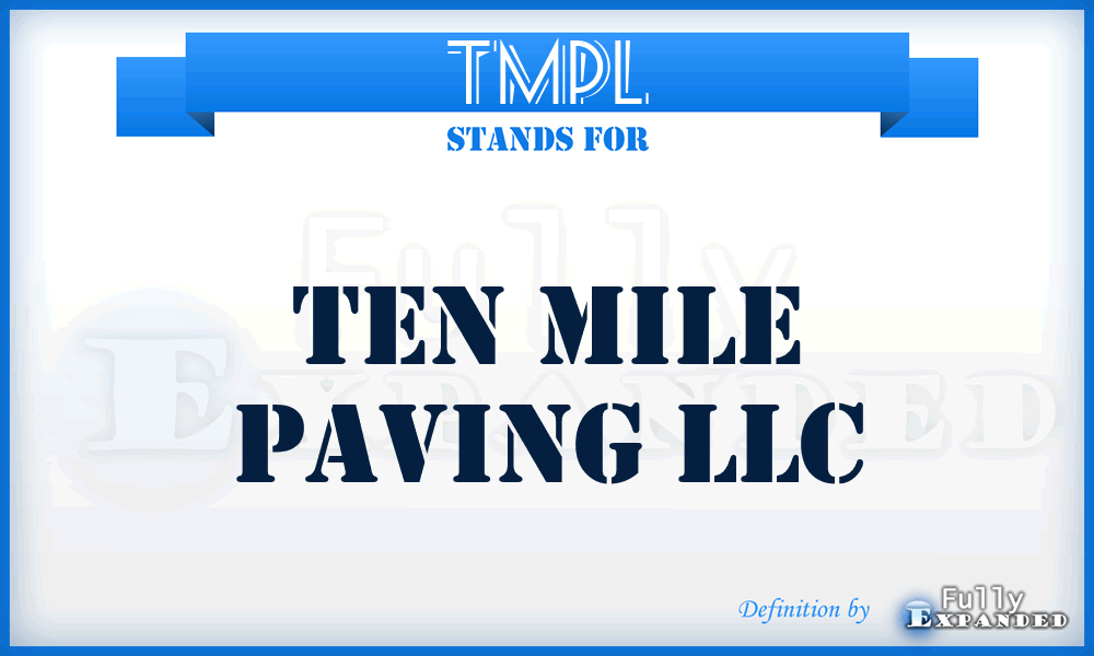 TMPL - Ten Mile Paving LLC
