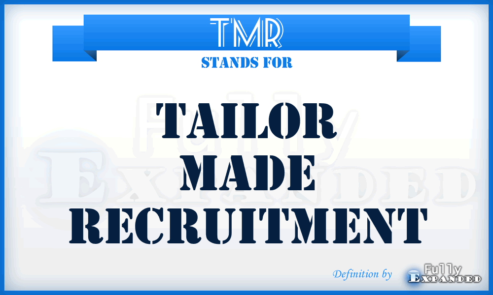 TMR - Tailor Made Recruitment