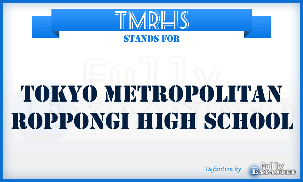 TMRHS - Tokyo Metropolitan Roppongi High School