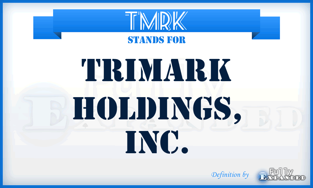 TMRK - Trimark Holdings, Inc.