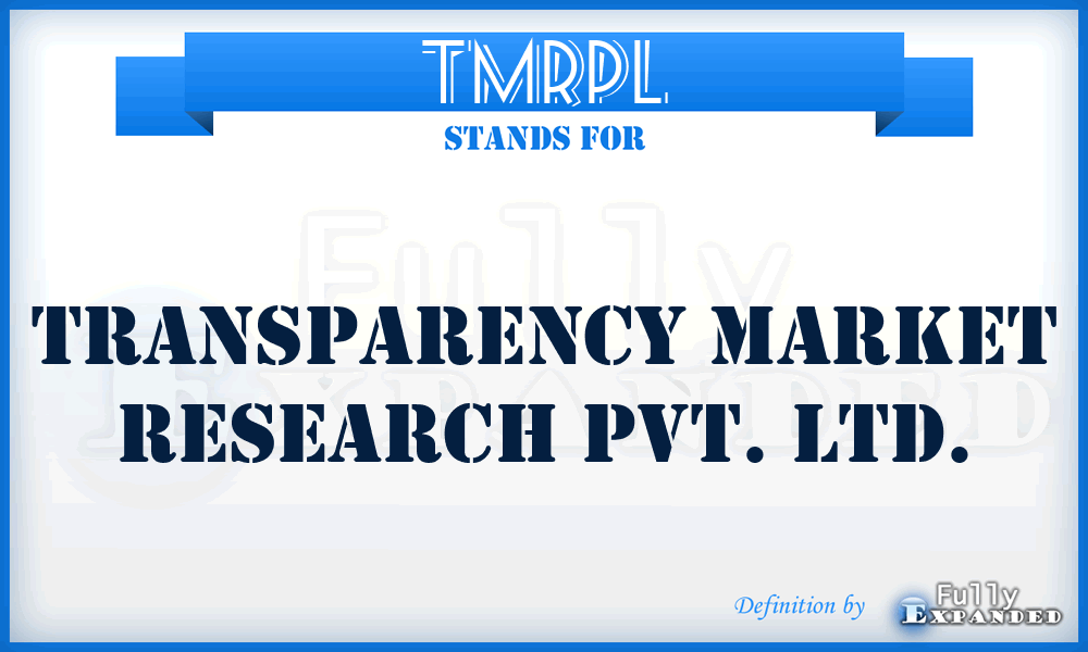 TMRPL - Transparency Market Research Pvt. Ltd.