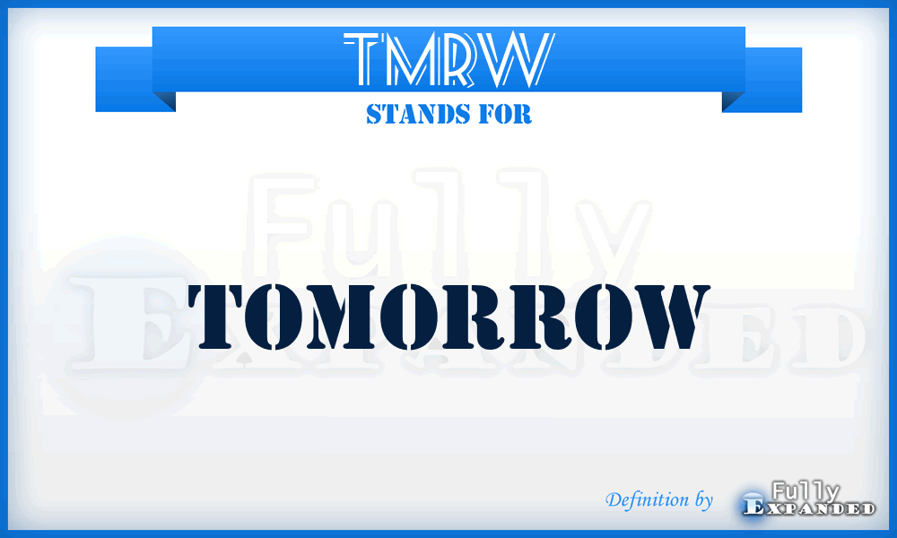 TMRW - Tomorrow