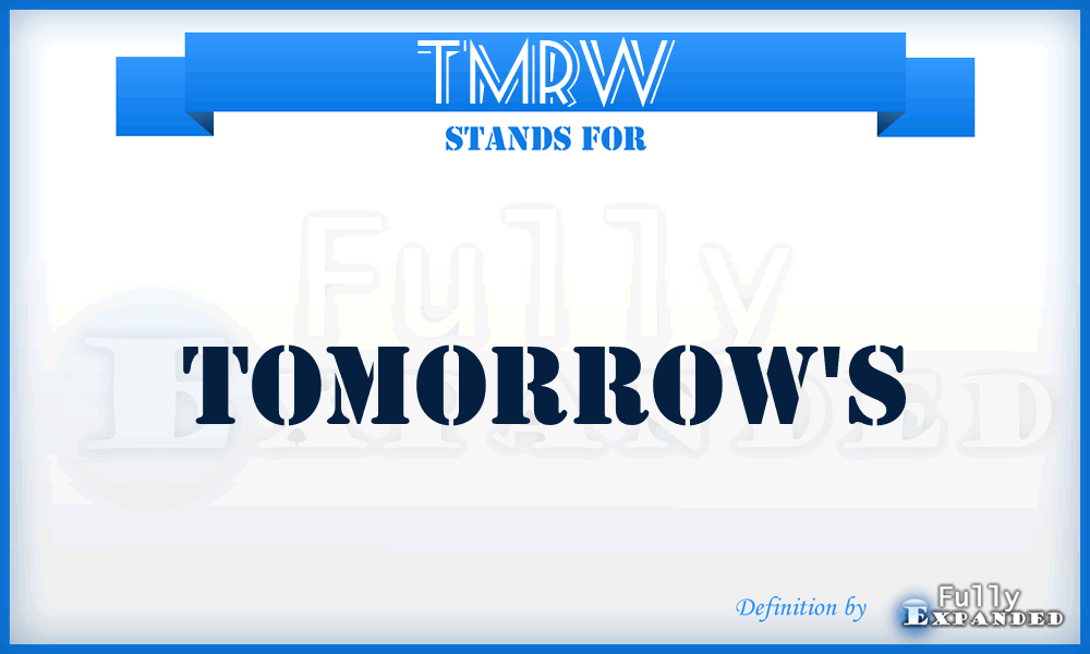 TMRW - Tomorrow's