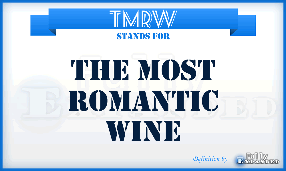TMRW - The Most Romantic Wine