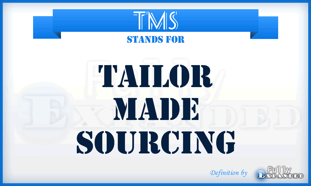 TMS - Tailor Made Sourcing