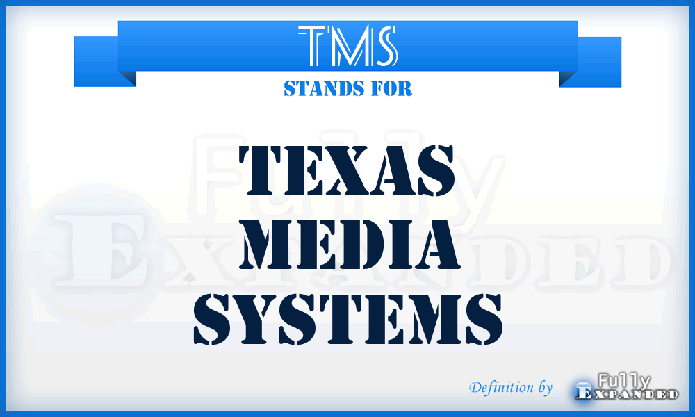 TMS - Texas Media Systems