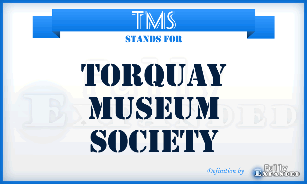 TMS - Torquay Museum Society
