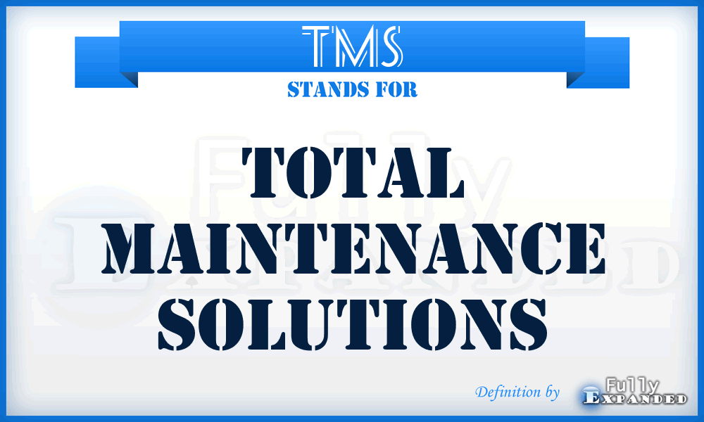 TMS - Total Maintenance Solutions