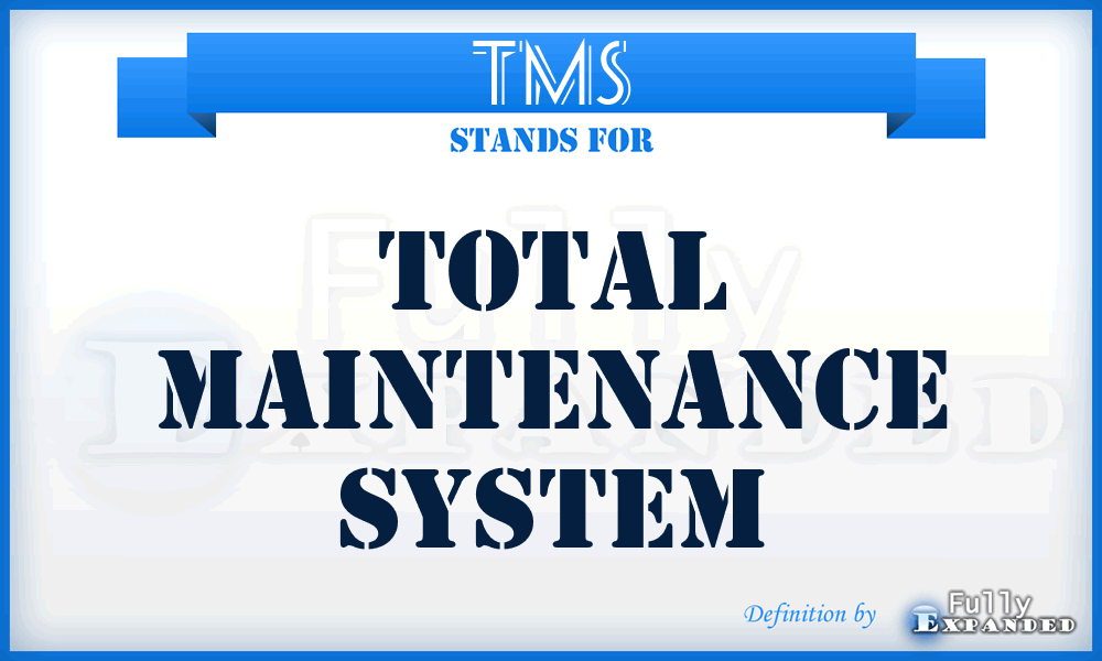 TMS - Total Maintenance System