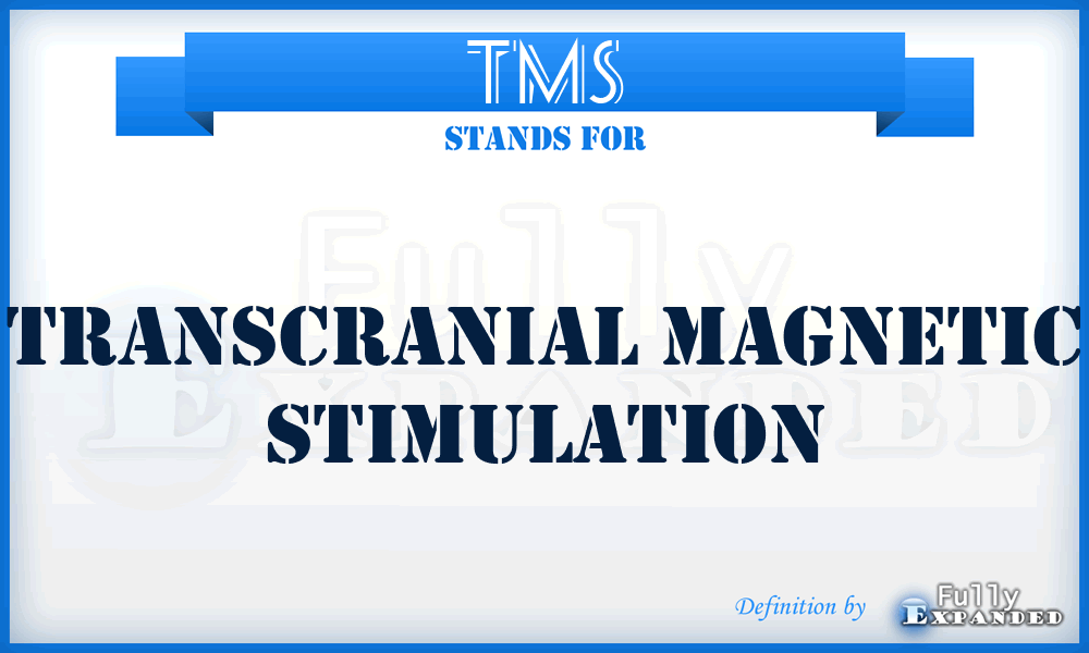 TMS - Transcranial Magnetic Stimulation