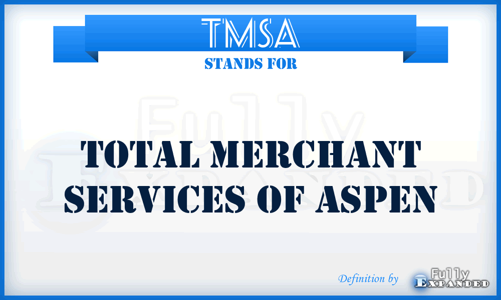 TMSA - Total Merchant Services of Aspen