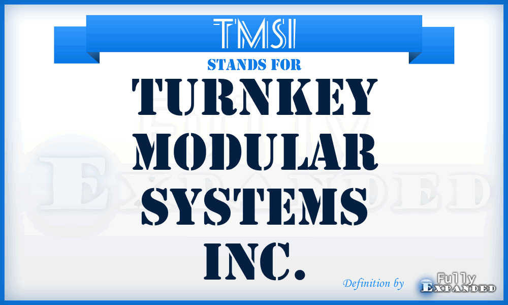 TMSI - Turnkey Modular Systems Inc.