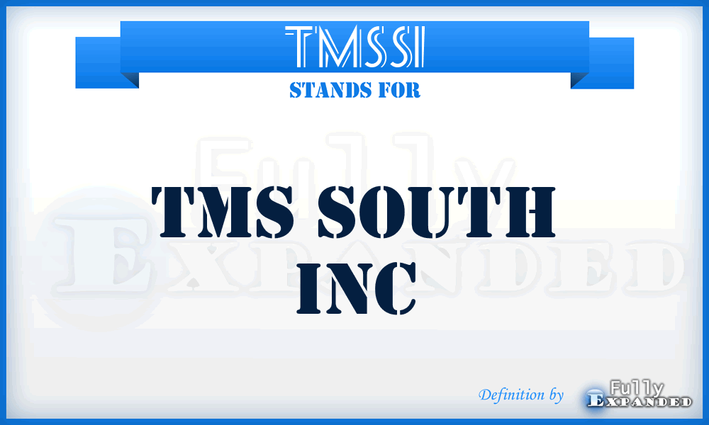 TMSSI - TMS South Inc