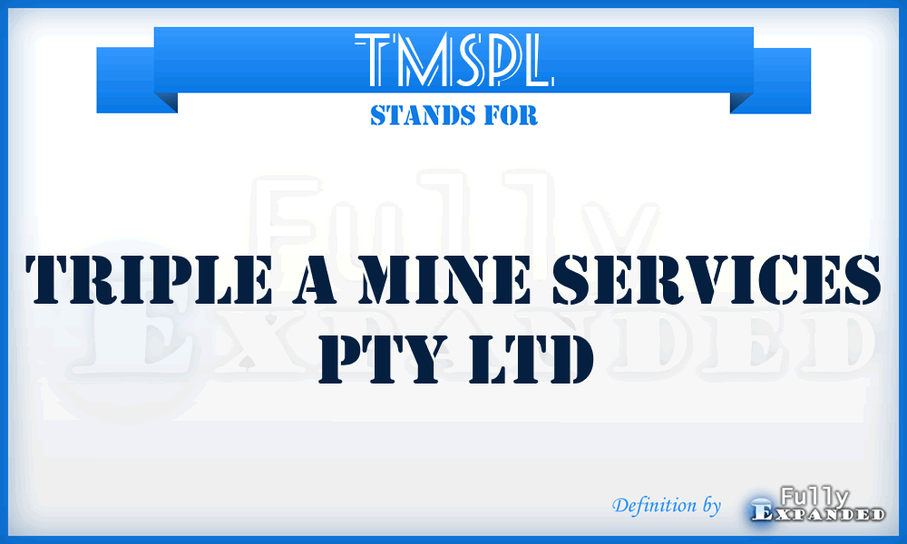 TMSPL - Triple a Mine Services Pty Ltd