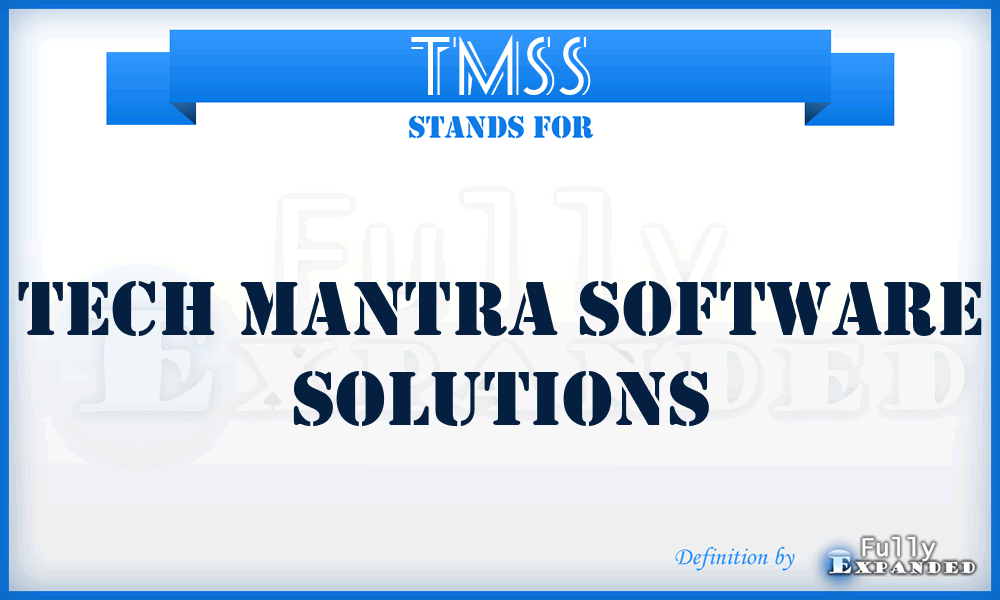 TMSS - Tech Mantra Software Solutions