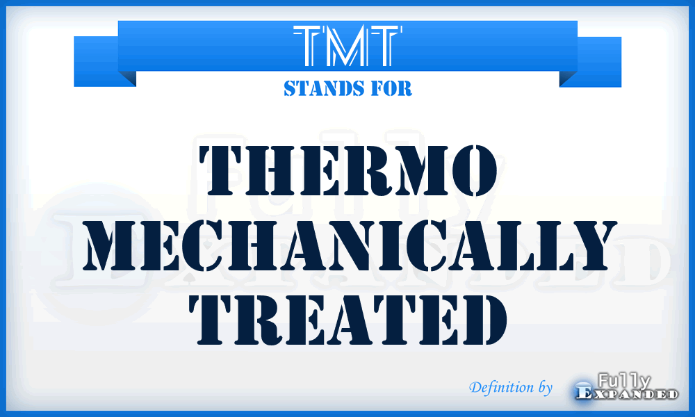 TMT - Thermo Mechanically Treated