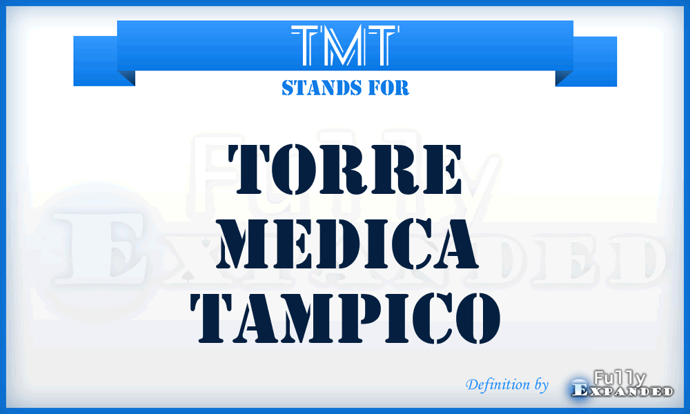 TMT - Torre Medica Tampico