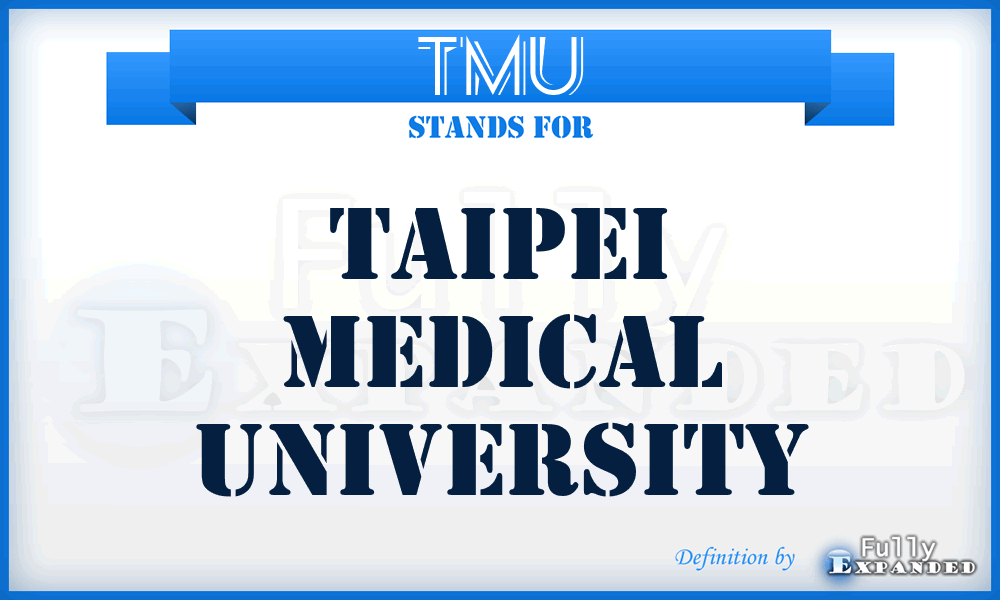 TMU - Taipei Medical University