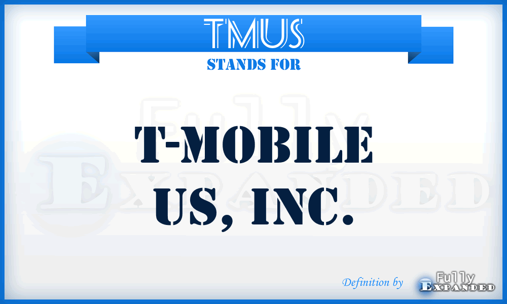 TMUS - T-Mobile US, Inc.