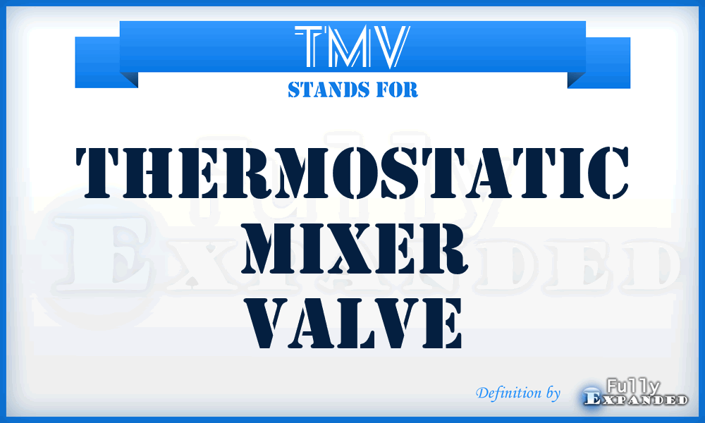 TMV - Thermostatic Mixer Valve