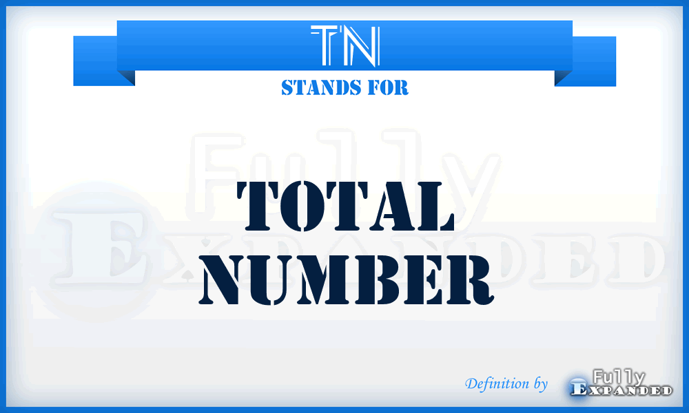 TN - Total Number