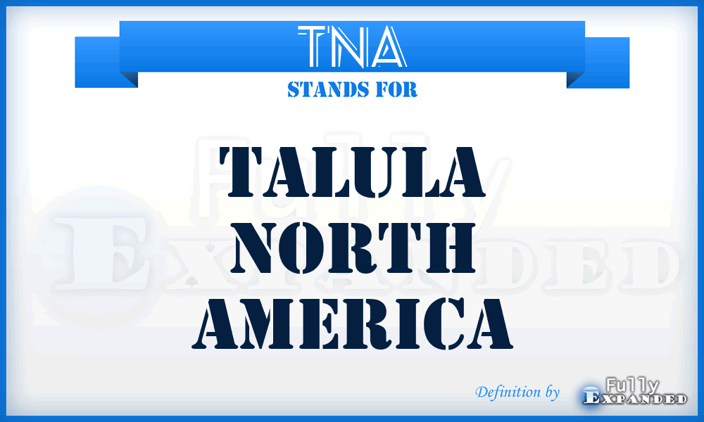 TNA - Talula North America