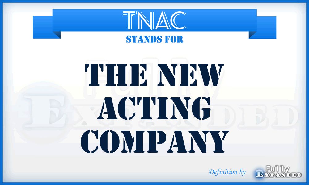 TNAC - The New Acting Company