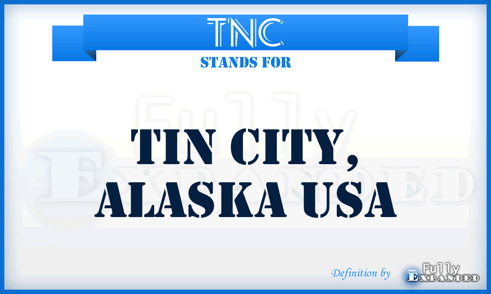 TNC - Tin City, Alaska USA