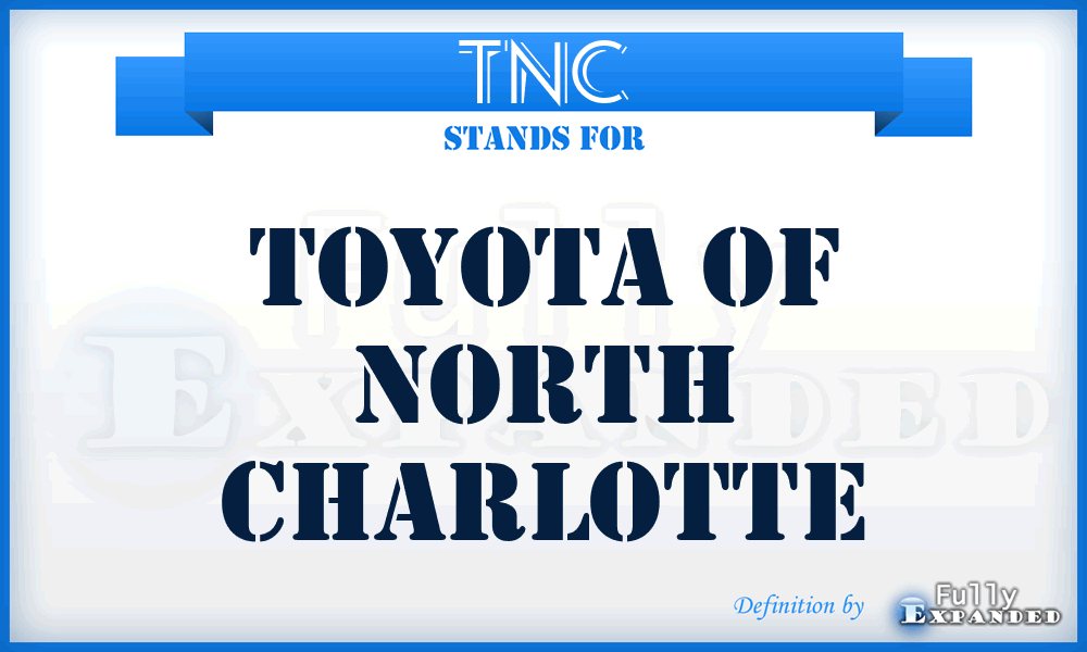 TNC - Toyota of North Charlotte