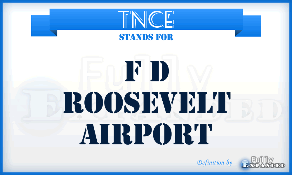 TNCE - F D Roosevelt airport