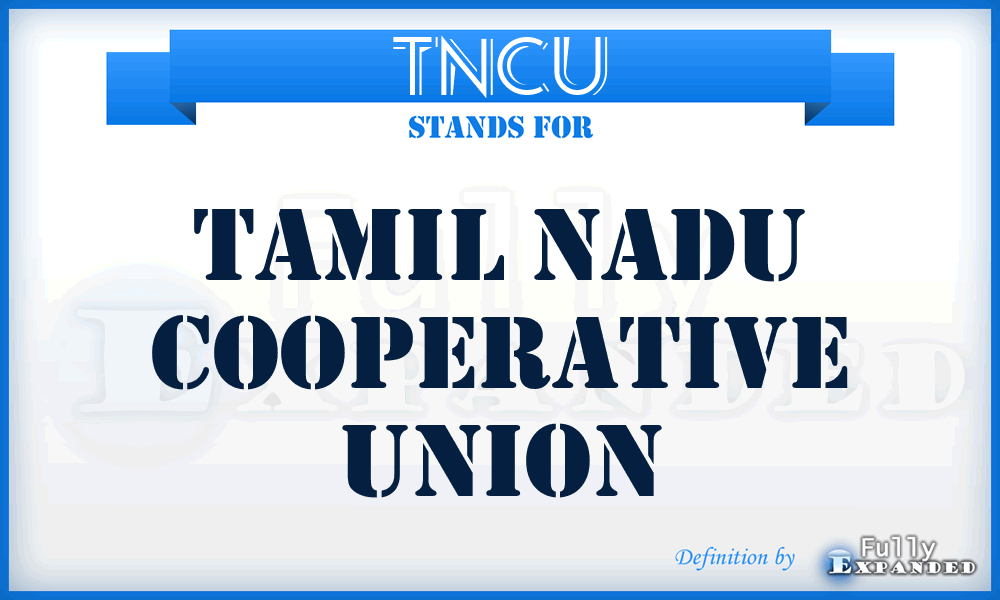 TNCU - Tamil Nadu Cooperative Union