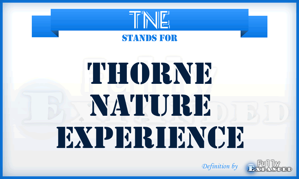 TNE - Thorne Nature Experience