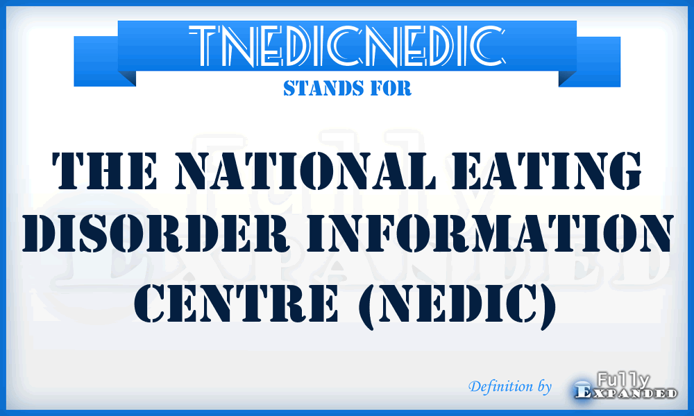 TNEDICNEDIC - The National Eating Disorder Information Centre (NEDIC)