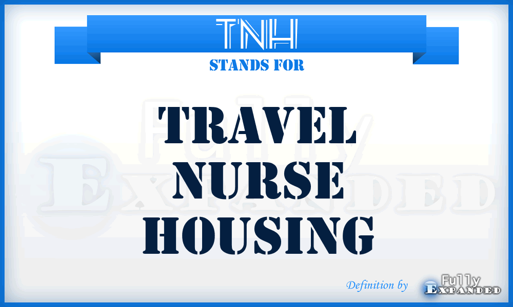 TNH - Travel Nurse Housing