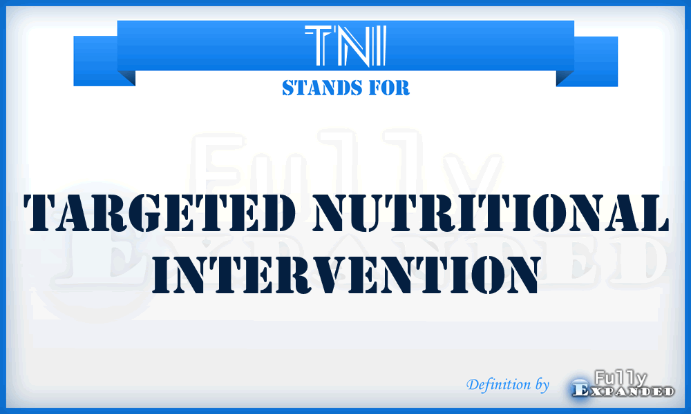 TNI - Targeted Nutritional Intervention