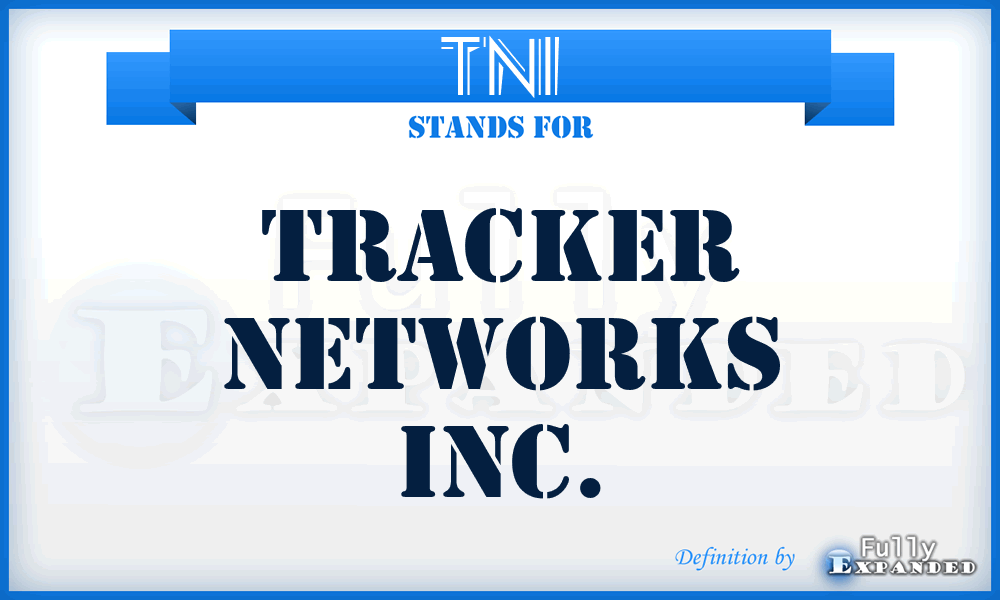 TNI - Tracker Networks Inc.