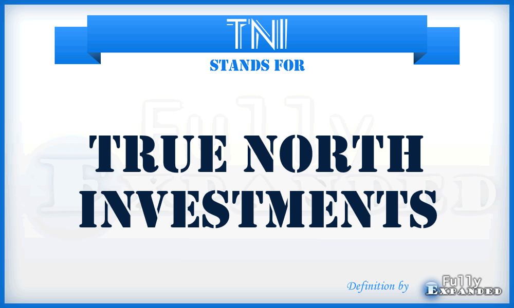TNI - True North Investments