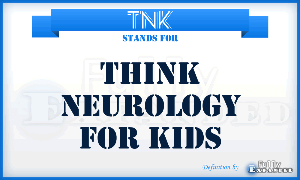 TNK - Think Neurology for Kids