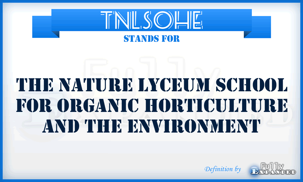 TNLSOHE - The Nature Lyceum School for Organic Horticulture and the Environment