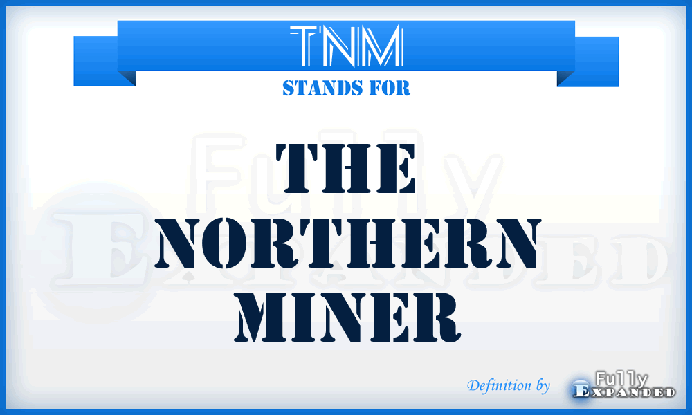 TNM - The Northern Miner