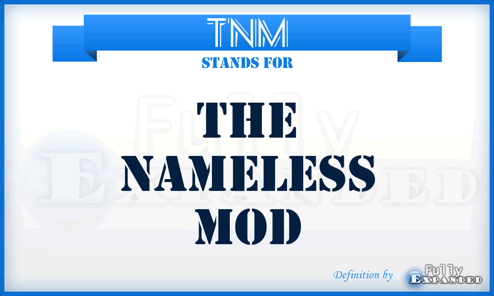 TNM - The Nameless Mod