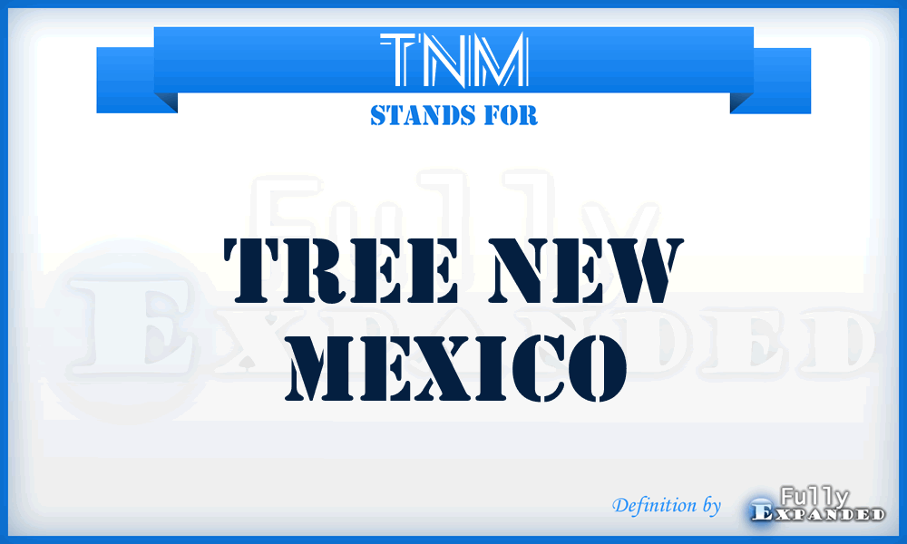 TNM - Tree New Mexico